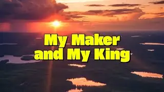 SDA New Hymnal - My Maker and My King