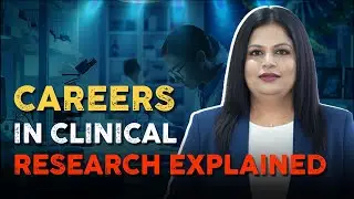 Exploring Career Opportunities in Clinical Research | Job Roles, Requirements, and Growth Prospects