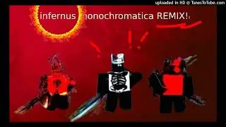Infernus Monochromatica REMIX!! [ Forsaken UST ]