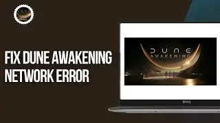 How to Fix Dune Awakening Network Error P34/FG3/H74/V94/V97