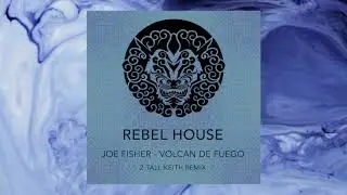 Joe Fisher  - Volcan De Fuego ( 2 Tall Keith Remix )