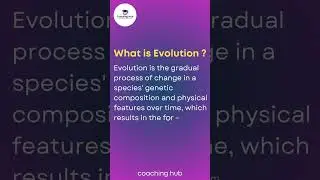 What is Evolution? #coachinghub #evolution #education #science