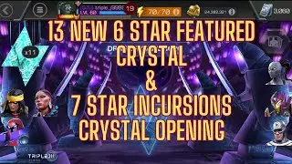 13 New Featured 6 Star Crystal Opening plus 7 Star Incursion Crystal
