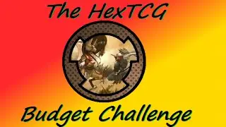 HexTCG Budget Challenge: Swiss Draft and Round 1