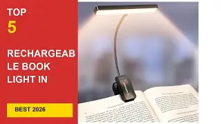Best Rechargeable Book Light in 2026 - Expert Reviews in 2026