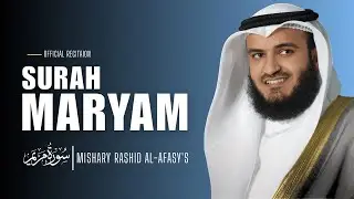 Surah Maryam Full Recitation | Mishary Rashid Alafasy | Soothing Quran for Peace