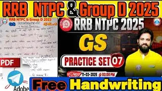 Naveen Sir GS Practice Set -07 Handwriting Notes Revision | GS For RRB NTPC & Group D 2025