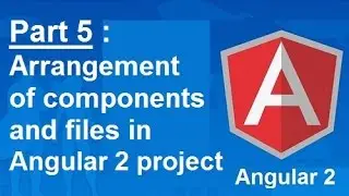 Arrangement of components and files in Angular 2 project - Part 5