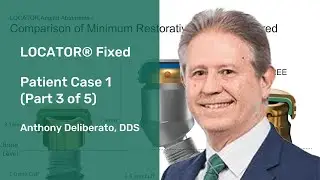 LOCATOR&reg; Fixed: Patient Case 1 (Part 3 of 5)