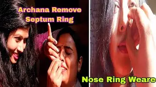 Remove Septum Ring and  Archana wear Septum Ring