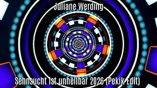 Juliane Werding - Sehnsucht ist unheilbar 2026 (Pekik Edit) 