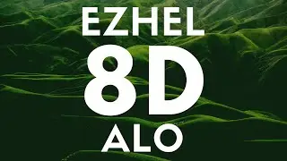 EZHEL - ALO(8D SES / AUDIO)