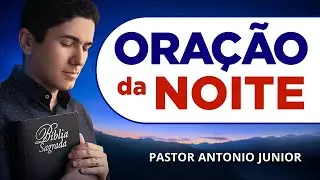 ORAÇÃO DA NOITE DE HOJE - 29/01 - Oração com Salmo 91