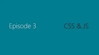 Episode 3 - Module CSS & JavaScript