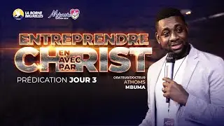 METANOIA CONFÉRENCE 2024 | Jour 3 : ENTREPRENDRE EN-AVEC-PAR CHRIST| Athom's MBUMA, Docteur