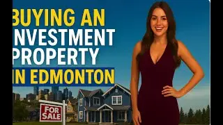 Buying an Investment Property in Edmonton from Another Province: Down Payment Guide