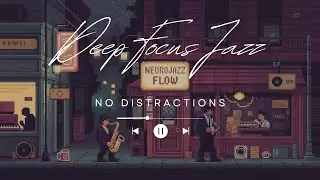 Deep Focus Jazz for Study & ADHD &bull; Midnight Neural Jazz | Lofi Study Music