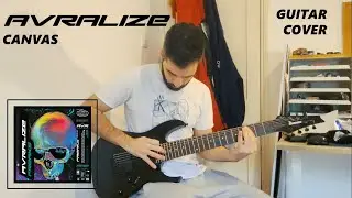 AVRALIZE - CANVAS (Guitar Cover)