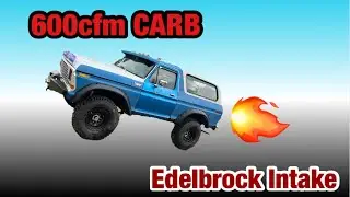 1978 Bronco Gets 4 Barrel Carb and Intake