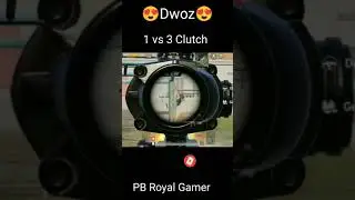 Dwoz 1 vs 3 Clutch || Short video || PB Royal Gamer