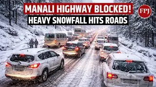 Manali Highway Blocked Amid Heavy Snowfall, Traffic Disrupted