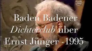 Baden Badener Dichterclub über Ernst Jünger - vollständig