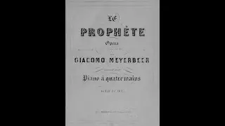 Overture from Le prophète By Giacomo Meyerbeer, Arr. Alkan for Piano 4-hands (with Score)