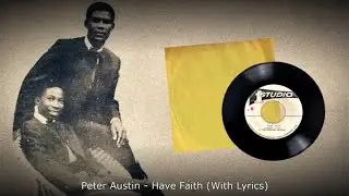 Peter Austin - Have Faith (With Lyrics)