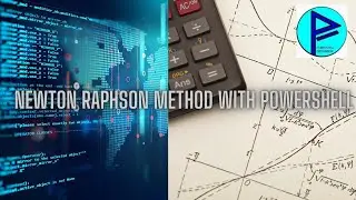 PowerShell video on implementing Newton-Raphson method, finding square root