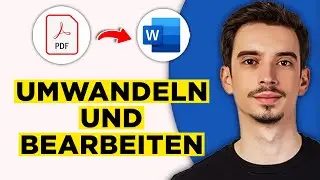 PDF in Word Umwandeln und Bearbeiten (2026) - Komplette Anleitung!