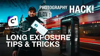 Long Exposure Photography Tips & Tricks (Sony Creators' App)