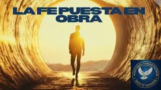 La Fe puesta en Obra