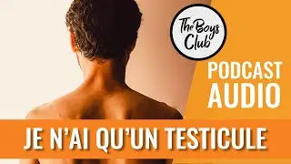 ALEX, QUI VIT AVEC UN SEUL TESTICULE