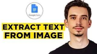 How To Extract Text From Image in Google Docs (2026)