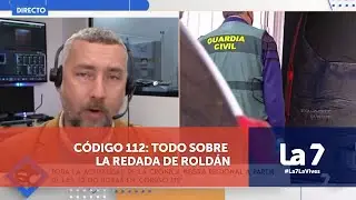 Código 112: Todo sobre la redada de Roldán | La 7