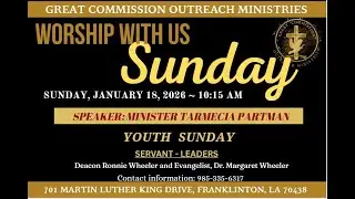 Great Commission Outreach Ministries, January 18, 2026, Youth Ministry Worship Service