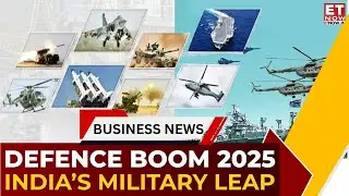 2025 The Year Of Defence Reforms! Record Production & Exports | All You Need To Know | Business News
