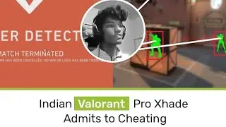 Xhade Indian Valorant hacker caught by 8bit binks, psy. Live stream confession