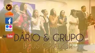 Deus Criador - Dário & Grupo