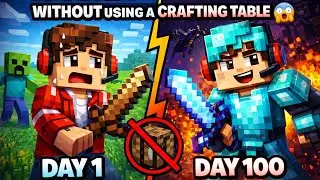 Minecraft, But I&rsquo;m Not Allowed to Use a Crafting Table for 100 Days