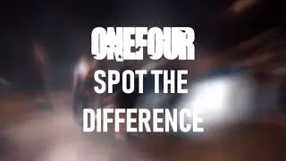 ONEFOUR - Spot The Difference [LYRICS]