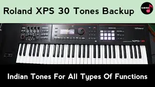 Roland XPS 30 Tones Indian Tones For All Types Of Functions | Roland XPS 30 Backup Download | Subhro