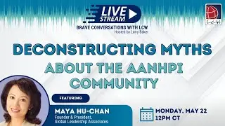 Deconstructing Myths About the AANHPI Community