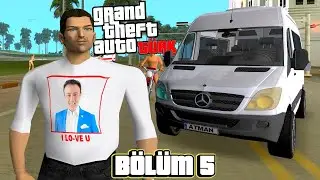 GTA TÜRK HİKAYESİ 5 - GTA Vice City Türkçe Dublaj Bölüm #5
