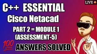 C++ Essential Cisco Part-2 Module 1 ( Assessment-5 ) COMPLETE Answers Solved || 100% || 2021-22||TKG