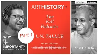 WHY IS *ARTISTIC SELF-ANALYSIS IMPORTANT? | The 4 Questions by Artist L.N. Tallur | ARTHISTORY+