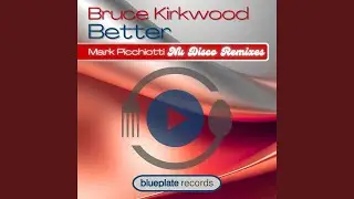 Better (Mark Picchiotti Nu Disco Remix)