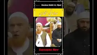| #Shorts | Maulana Makki AL Hijazi | Islamic Videos |