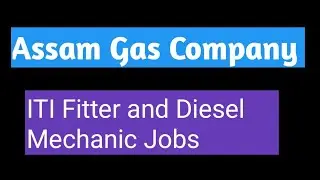 Assam Gas Company-ITI Fitter and Diesel Mechanic Jobs