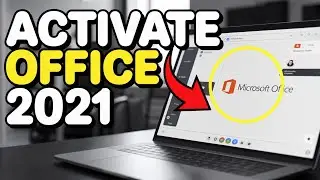 How to activate Microsoft Office 2021 - Full Tutorial